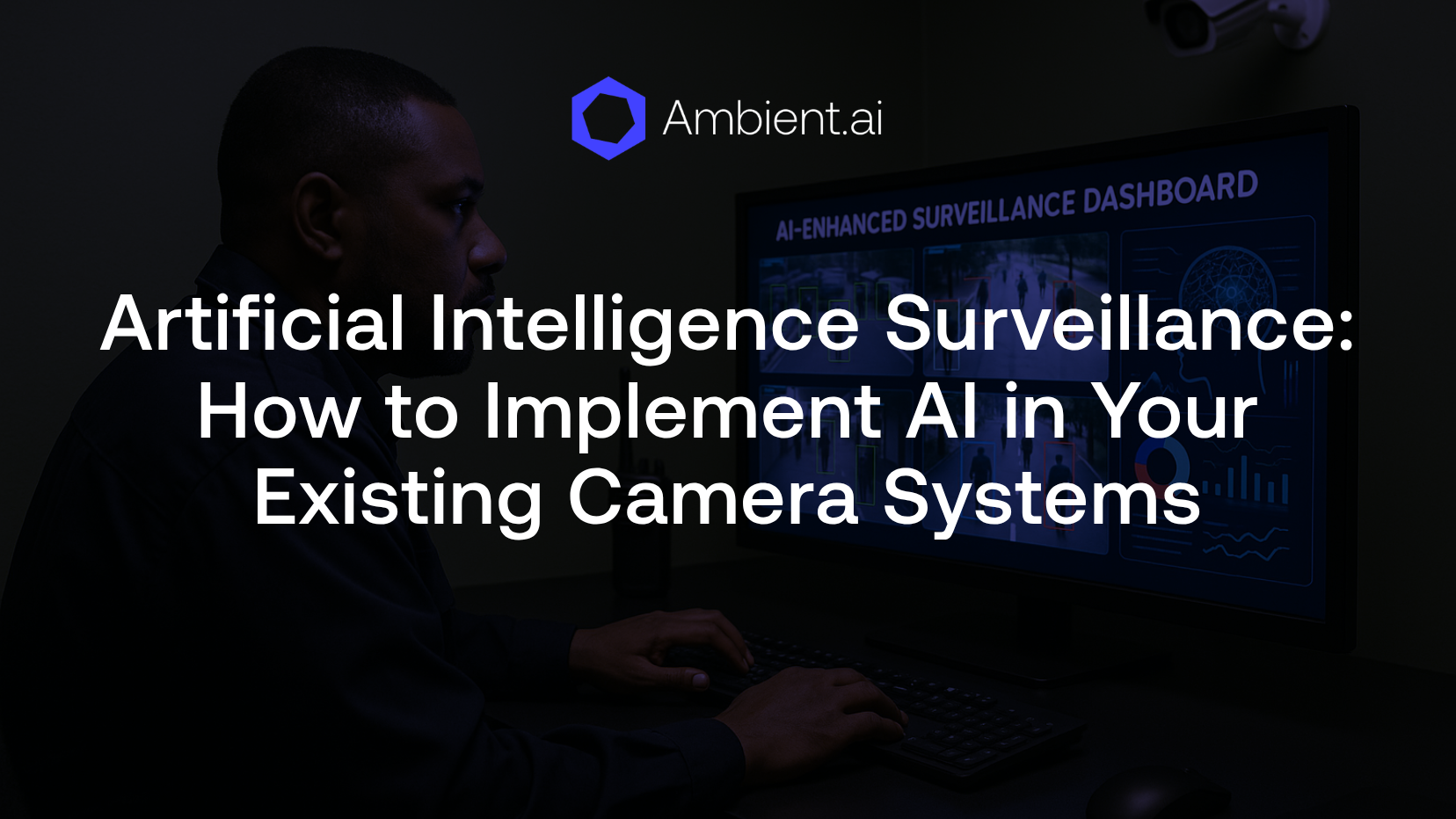 Picture of Artificial Intelligence Surveillance: How to Implement AI in Your ...